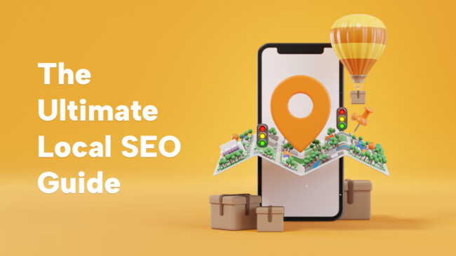 The Ultimate Local SEO Guide for Small Business